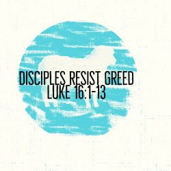 Disciples Resist Greed
