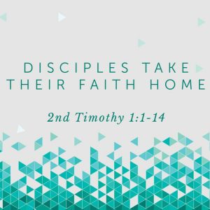 Read more about the article Disciples Take Their Faith Home