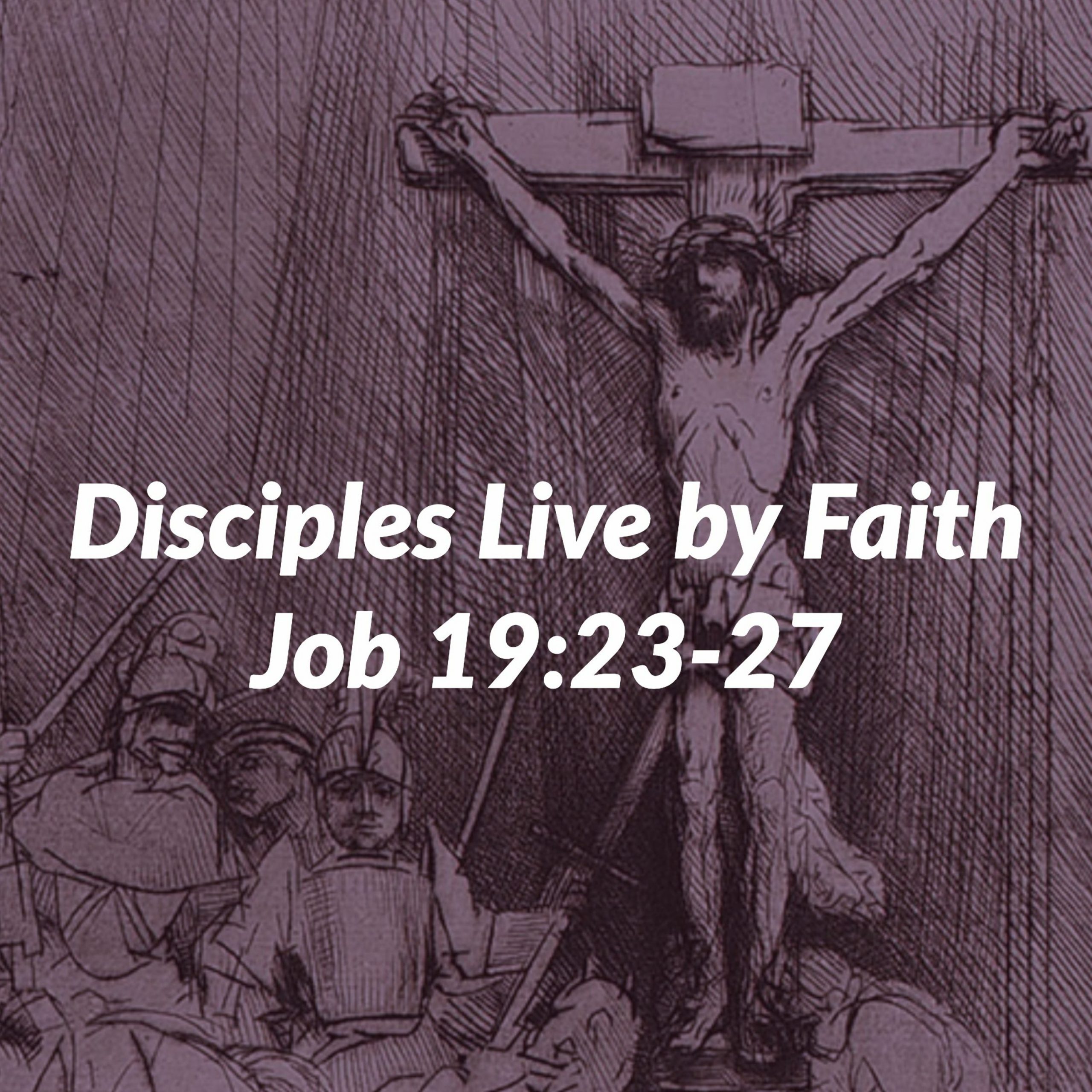 You are currently viewing Disciples Live By Faith