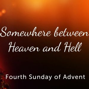 Read more about the article Somewhere between Heaven and Hell