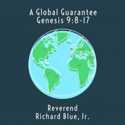 A Global Guarantee: Genesis 9:8-17